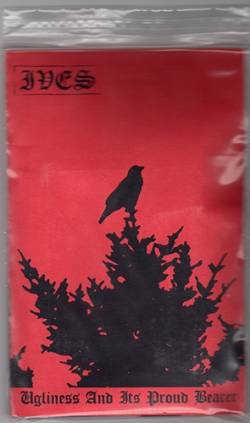 Ives : Ugliness and Its Proud Bearer